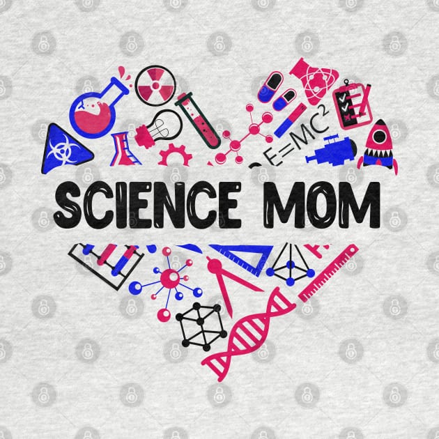 Science Mom Gift by KsuAnn